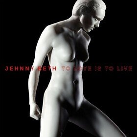 To Love Is To Live (Signed) Jehnny Beth