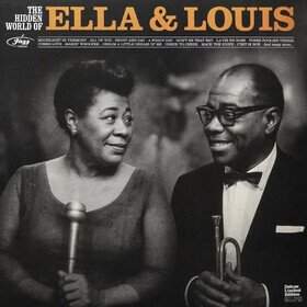 The Hidden World Of Ella & Louis Ella Fitzgerald & Louis Armstrong