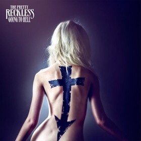 Going To Hell (Indies Only) The Pretty Reckless