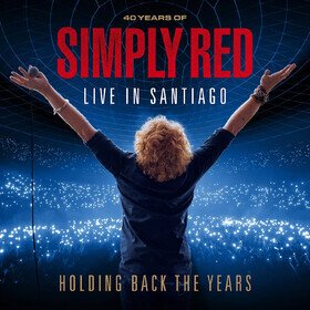 Holding Back The Years: Live In Santiago Simply Red