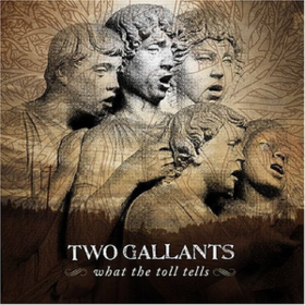 What The Toll Tells Two Gallants