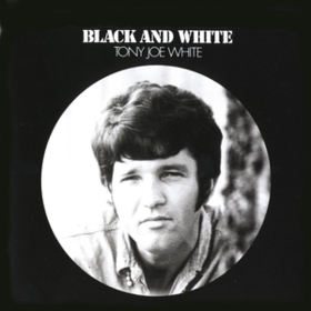Black & White Tony Joe White