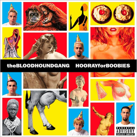 Hooray For Boobies (20th Anniversary Edition) Bloodhound Gang