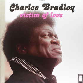 Victim Of Love Charles Bradley