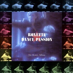 Dance Passion The Remix Album Roxette