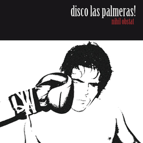 Nihil Obstat Disco Las Palmeras!