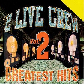 Greatest Hits Vol.2 Two Live Crew