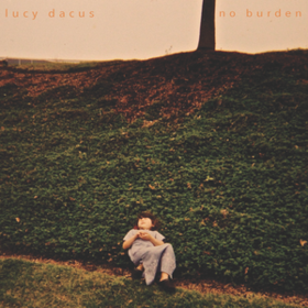 No Burden Lucy Dacus