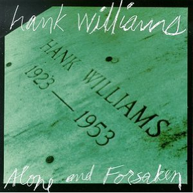 Alone & Forsaken Hank Williams
