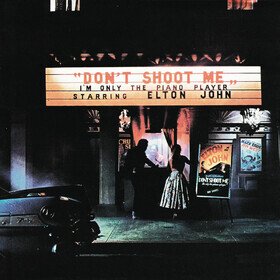 Don't Shoot Me I'm Only The Piano Player Elton John