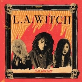 Play With Fire L.A. Witch