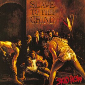Slave To The Grind Skid Row