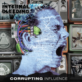 Corrupting Influence Internal Bleeding