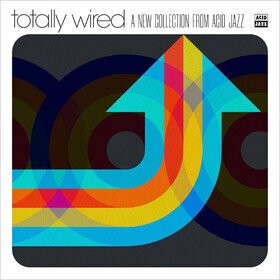 Totally Wired: A New Collection From Acid Jazz Various Artists