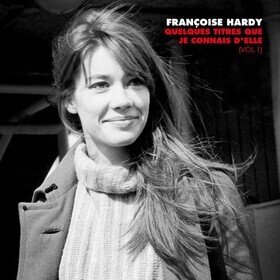 Quelques Titres Que Je Connais D'elle, Vol. 1 Francoise Hardy