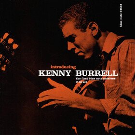 Introducing Kenny Burrell: Blue Note Tone Poet Series Kenny Burrell