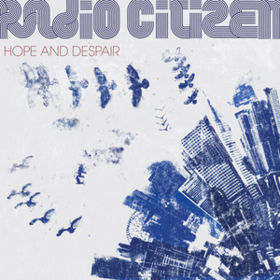 Hope & Despair Radio Citizen