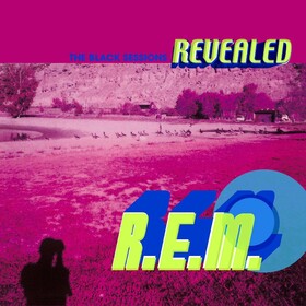 The Black Sessions Revealed R.E.M.
