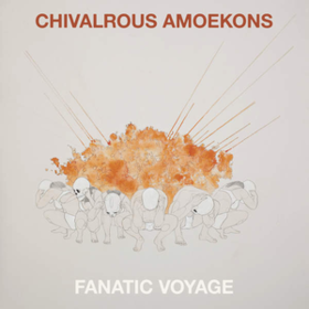 Fanatic Voyage Chivalrous Amoekons