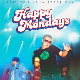Best of Live In Barcelona Happy Mondays