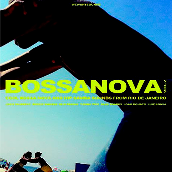 Bossanova Vol 2: Cool Bossa Nova & Hip Samba Sounds From Rio De Janeiro