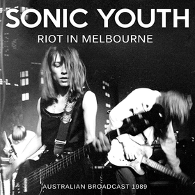 Riot In Melbourne Sonic Youth