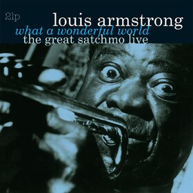 Great Satchmo Live / What A Wonderful World Louis Armstrong