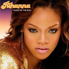 Music Of The Sun Rihanna