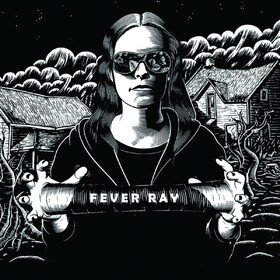 Fever Ray Fever Ray