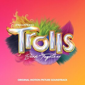 Trolls Band Together (Original Motion Picture Soundtrack) Various Artists