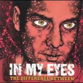Difference Between In My Eyes
