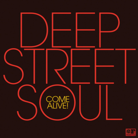 Come Alive! Deep Street Soul
