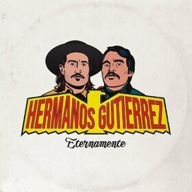 Eternamente Hermanos Gutierrez