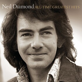 All-Time Greatest Hits Neil Diamond