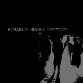Lonesome Hours Remain In Silence
