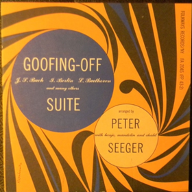 Goofing-off Suite Pete Seeger