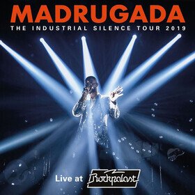 Industrial Silence Tour 2019 Madrugada
