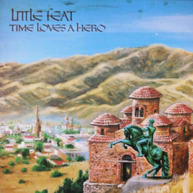 Time Loves A Hero Little Feat