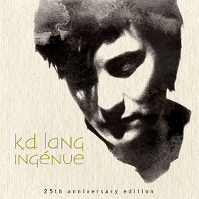 Ingenue (25th Anniversary Edition) K.D. Lang
