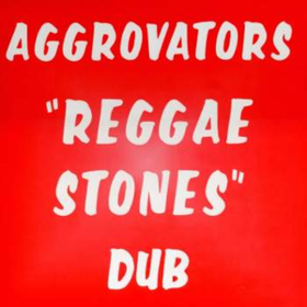 Reggae Stones Dub Aggrovators