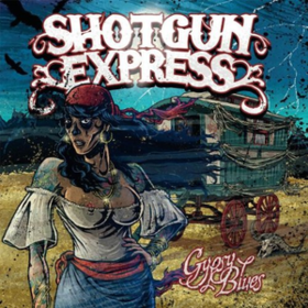 Gypsy Blues Shotgun Express