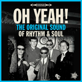Oh Yeah! the Original Sound of Rhythm & Soul Various Artists