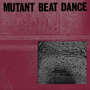Mutant Beat Dance