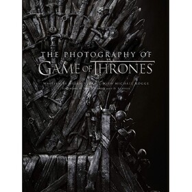 Photography Of Game Of Thrones : The Official Photo Book of Season 1 To Season 8 Insight Editions