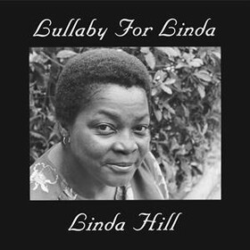 Lullaby For Linda Linda Hill