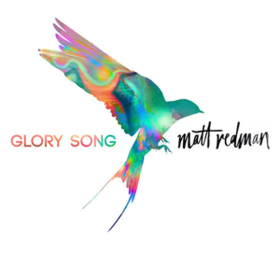 Glory Song Matt Redman