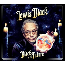 Black To The Future Lewis Black