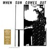 When Sun Comes Out