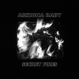 Secret Fires Arizona Baby