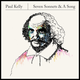 Seven Sonnets & A Song Paul Kelly